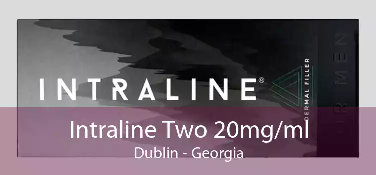 Intraline Two 20mg/ml Dublin - Georgia