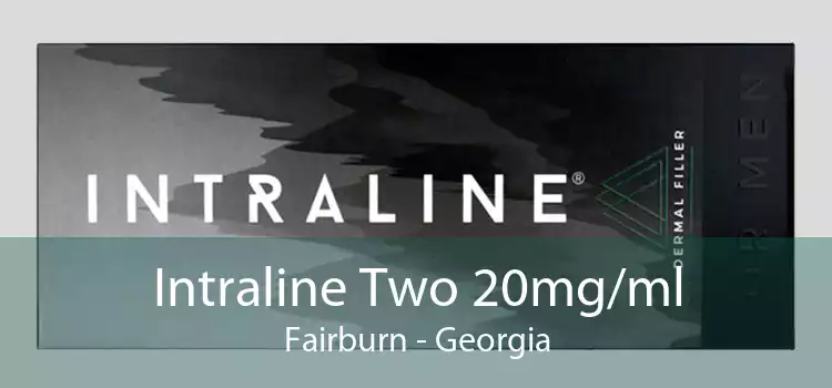 Intraline Two 20mg/ml Fairburn - Georgia