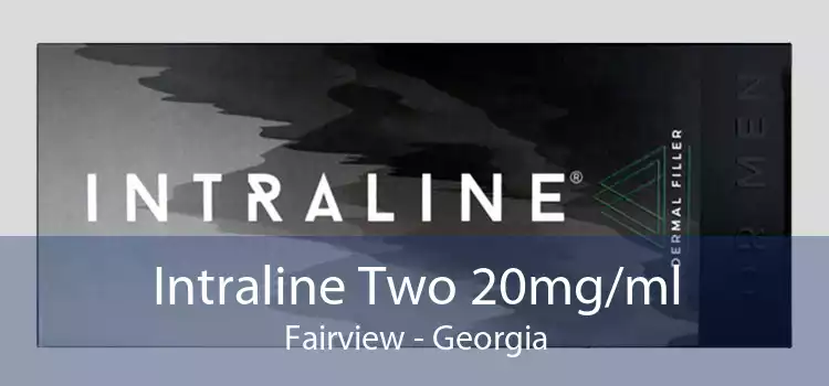 Intraline Two 20mg/ml Fairview - Georgia