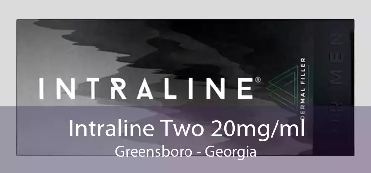 Intraline Two 20mg/ml Greensboro - Georgia