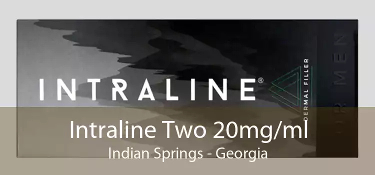 Intraline Two 20mg/ml Indian Springs - Georgia