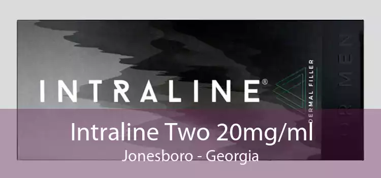 Intraline Two 20mg/ml Jonesboro - Georgia