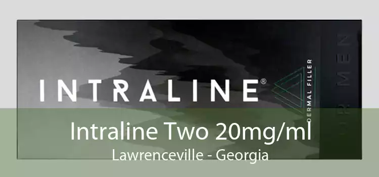 Intraline Two 20mg/ml Lawrenceville - Georgia