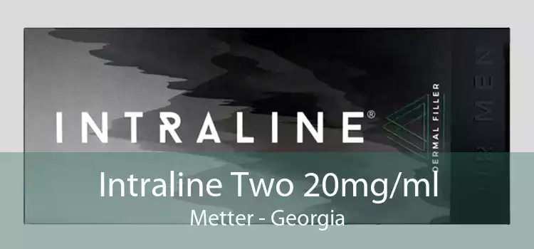 Intraline Two 20mg/ml Metter - Georgia