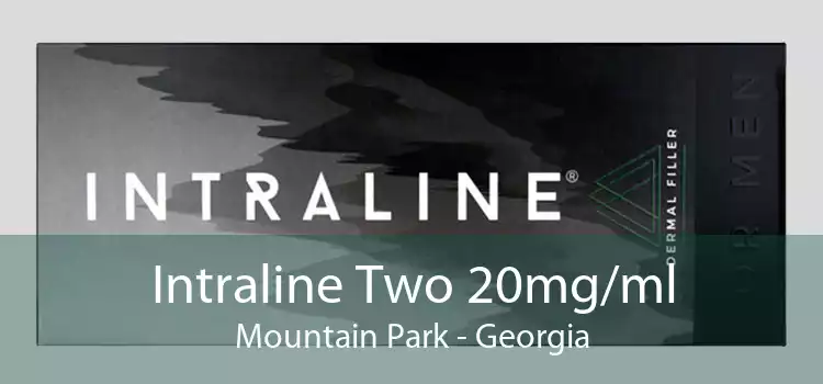 Intraline Two 20mg/ml Mountain Park - Georgia