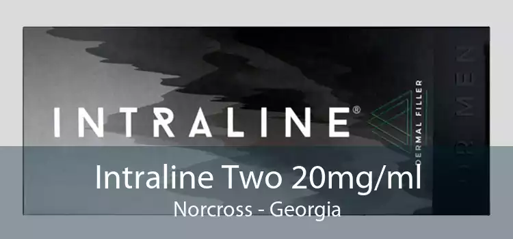 Intraline Two 20mg/ml Norcross - Georgia