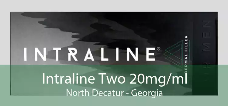 Intraline Two 20mg/ml North Decatur - Georgia