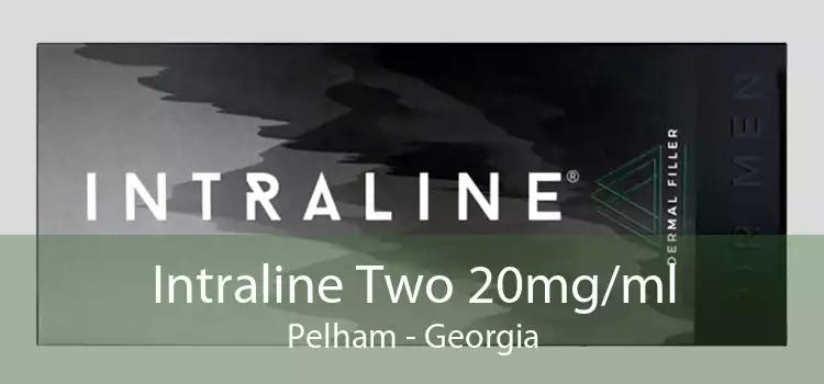 Intraline Two 20mg/ml Pelham - Georgia