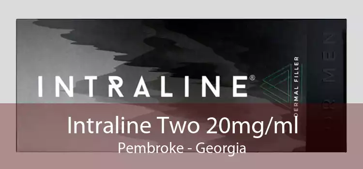 Intraline Two 20mg/ml Pembroke - Georgia
