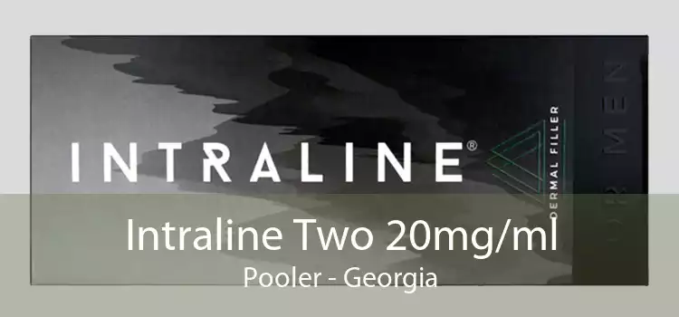 Intraline Two 20mg/ml Pooler - Georgia