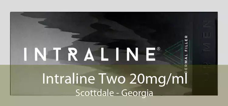 Intraline Two 20mg/ml Scottdale - Georgia