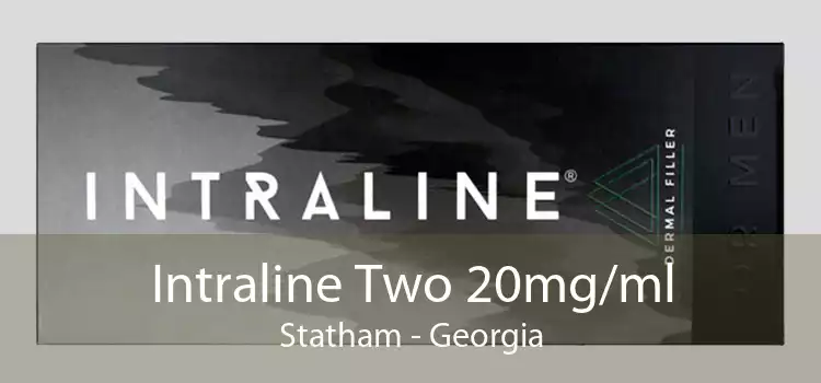Intraline Two 20mg/ml Statham - Georgia