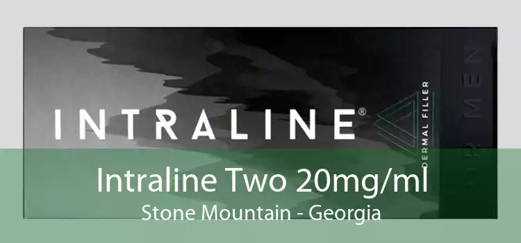 Intraline Two 20mg/ml Stone Mountain - Georgia