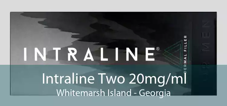 Intraline Two 20mg/ml Whitemarsh Island - Georgia