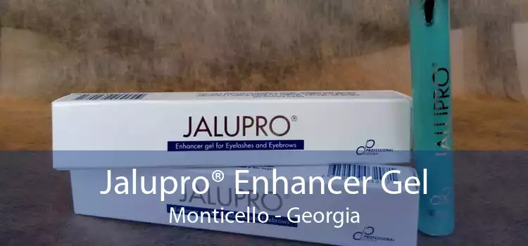 Jalupro® Enhancer Gel Monticello - Georgia