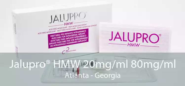 Jalupro® HMW 20mg/ml 80mg/ml Atlanta - Georgia