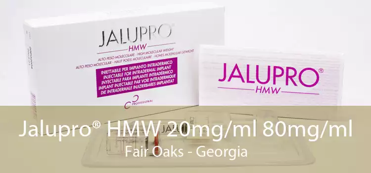 Jalupro® HMW 20mg/ml 80mg/ml Fair Oaks - Georgia