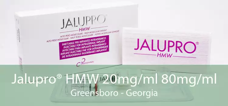 Jalupro® HMW 20mg/ml 80mg/ml Greensboro - Georgia