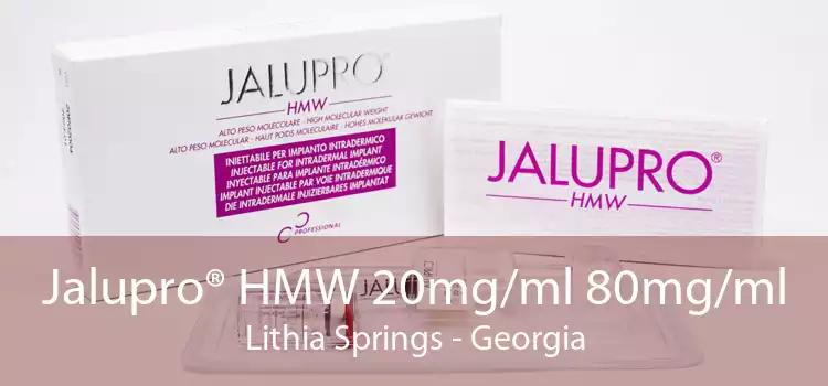 Jalupro® HMW 20mg/ml 80mg/ml Lithia Springs - Georgia