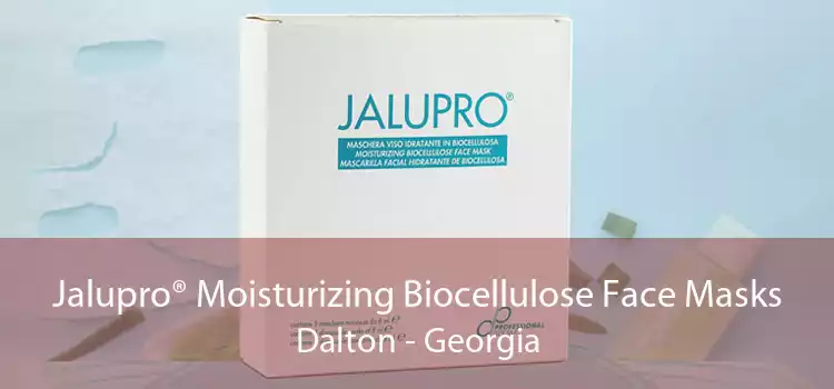 Jalupro® Moisturizing Biocellulose Face Masks Dalton - Georgia