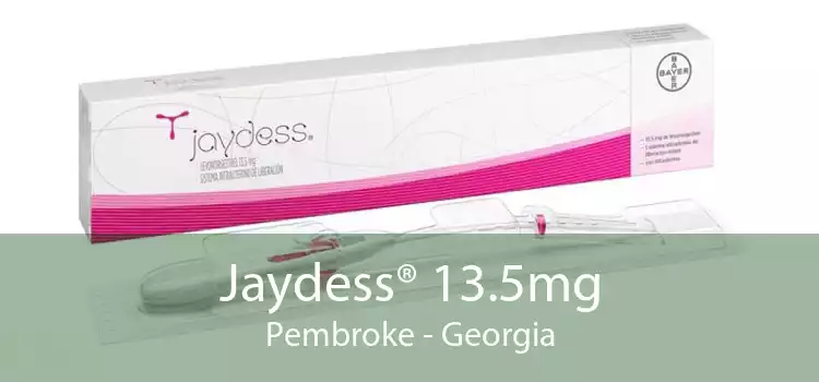 Jaydess® 13.5mg Pembroke - Georgia