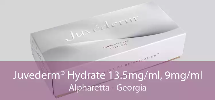 Juvederm® Hydrate 13.5mg/ml, 9mg/ml Alpharetta - Georgia