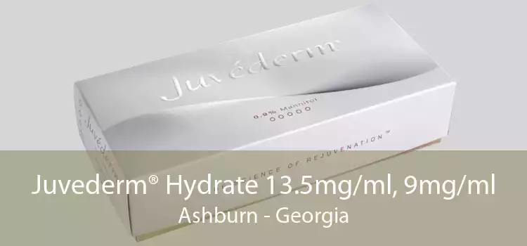 Juvederm® Hydrate 13.5mg/ml, 9mg/ml Ashburn - Georgia