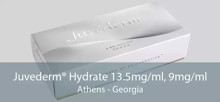 Juvederm® Hydrate 13.5mg/ml, 9mg/ml Athens - Georgia