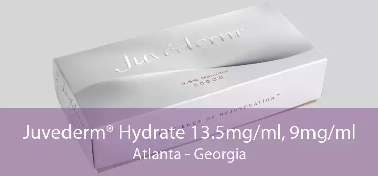Juvederm® Hydrate 13.5mg/ml, 9mg/ml Atlanta - Georgia