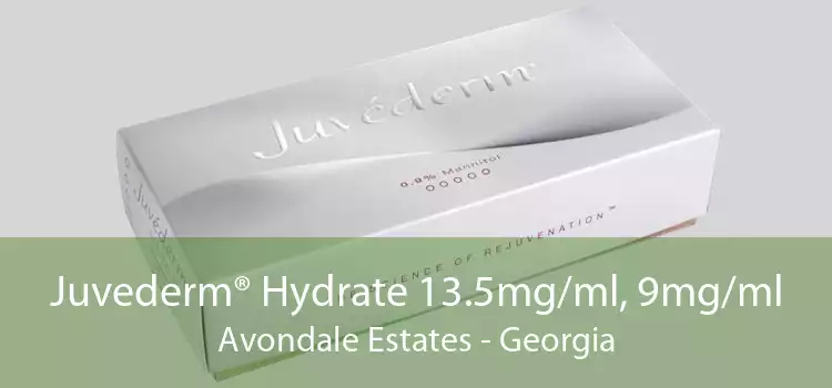 Juvederm® Hydrate 13.5mg/ml, 9mg/ml Avondale Estates - Georgia