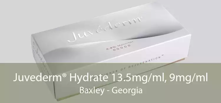 Juvederm® Hydrate 13.5mg/ml, 9mg/ml Baxley - Georgia
