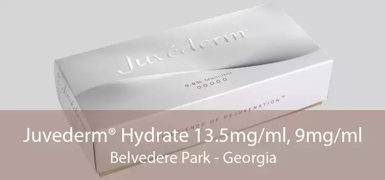 Juvederm® Hydrate 13.5mg/ml, 9mg/ml Belvedere Park - Georgia