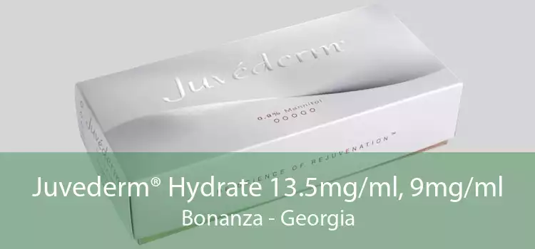 Juvederm® Hydrate 13.5mg/ml, 9mg/ml Bonanza - Georgia
