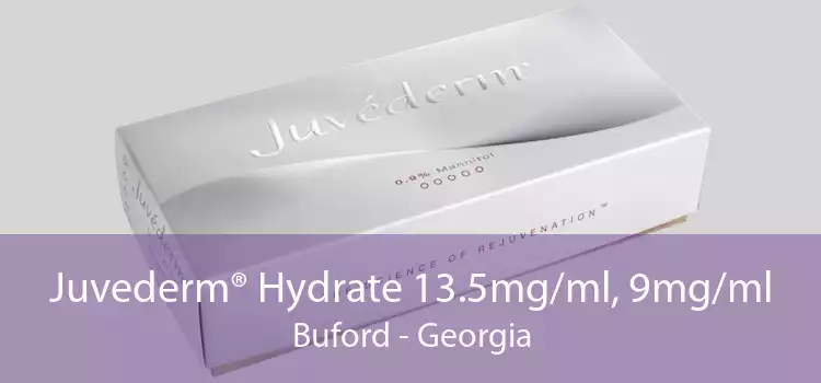 Juvederm® Hydrate 13.5mg/ml, 9mg/ml Buford - Georgia