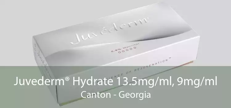 Juvederm® Hydrate 13.5mg/ml, 9mg/ml Canton - Georgia