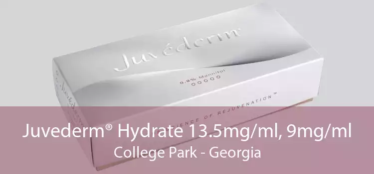 Juvederm® Hydrate 13.5mg/ml, 9mg/ml College Park - Georgia