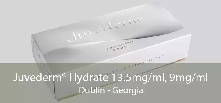 Juvederm® Hydrate 13.5mg/ml, 9mg/ml Dublin - Georgia