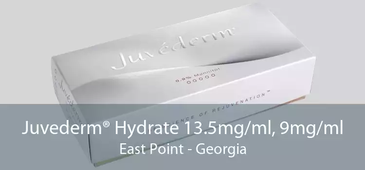 Juvederm® Hydrate 13.5mg/ml, 9mg/ml East Point - Georgia