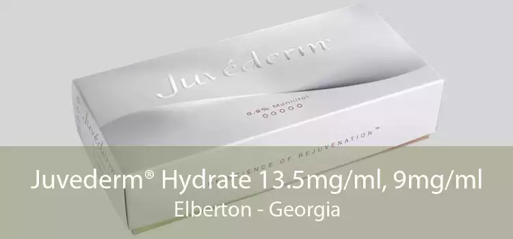 Juvederm® Hydrate 13.5mg/ml, 9mg/ml Elberton - Georgia
