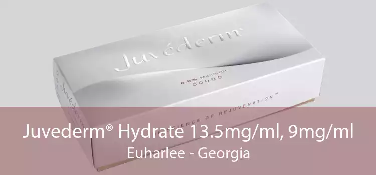 Juvederm® Hydrate 13.5mg/ml, 9mg/ml Euharlee - Georgia