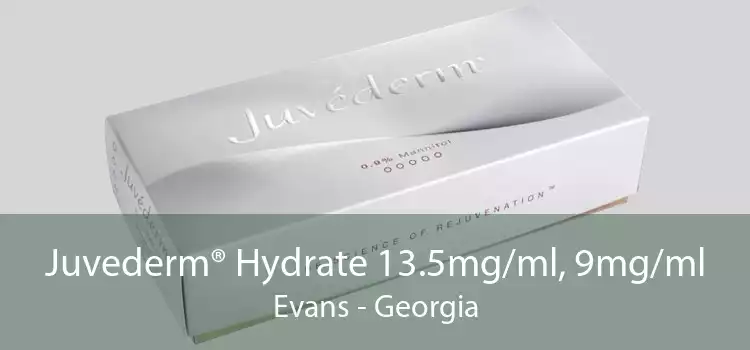 Juvederm® Hydrate 13.5mg/ml, 9mg/ml Evans - Georgia