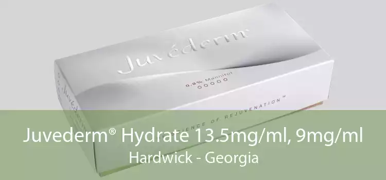 Juvederm® Hydrate 13.5mg/ml, 9mg/ml Hardwick - Georgia