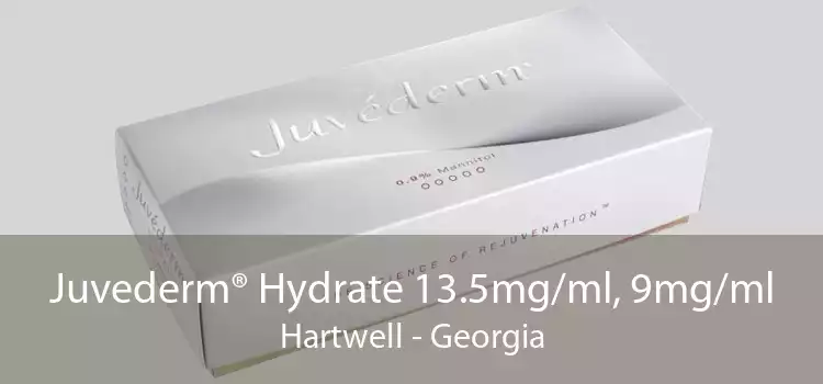 Juvederm® Hydrate 13.5mg/ml, 9mg/ml Hartwell - Georgia