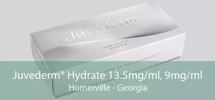 Juvederm® Hydrate 13.5mg/ml, 9mg/ml Homerville - Georgia