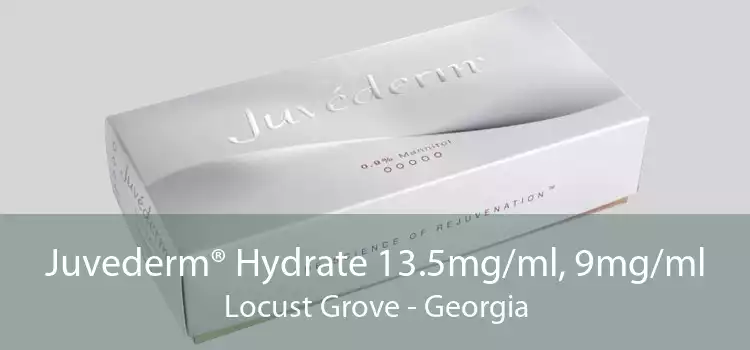 Juvederm® Hydrate 13.5mg/ml, 9mg/ml Locust Grove - Georgia