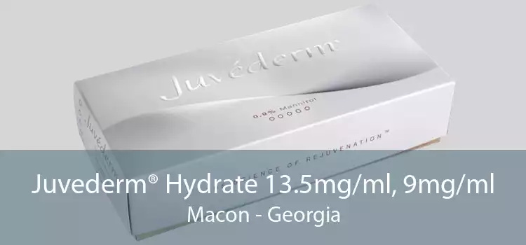 Juvederm® Hydrate 13.5mg/ml, 9mg/ml Macon - Georgia