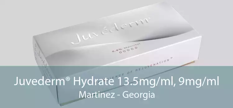 Juvederm® Hydrate 13.5mg/ml, 9mg/ml Martinez - Georgia
