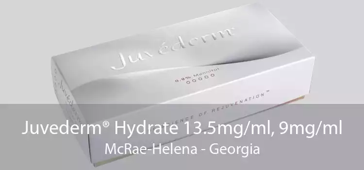 Juvederm® Hydrate 13.5mg/ml, 9mg/ml McRae-Helena - Georgia