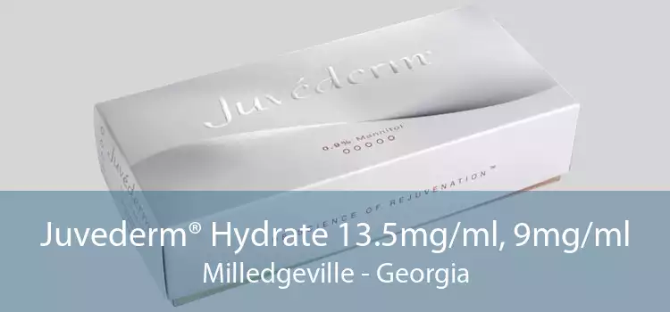 Juvederm® Hydrate 13.5mg/ml, 9mg/ml Milledgeville - Georgia