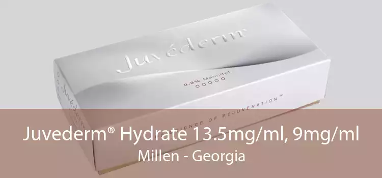 Juvederm® Hydrate 13.5mg/ml, 9mg/ml Millen - Georgia